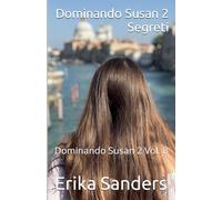 Dominando Susan 2. Segreti
