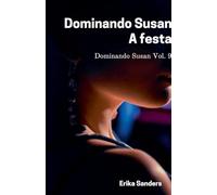 Dominando Susan. A Festa
