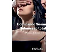 Dominando Susan. Submissão Total