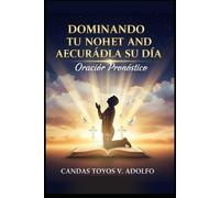 Dominando tu noche y asegurándola Su Día: Oración Pronóstico