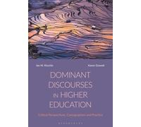 Dominant Discourses In Higher Education: Critical Perspectives, Cartographies And Practice