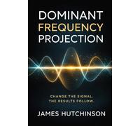 Dominant Frequency Projection: Change The Signal - Results Will Follow