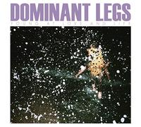 Dominant Legs - Young at Love and Life