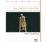 Dominants Et Dominés - Les Identités Des Collections Et Des Agrégats