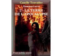 DOMINARI SERVE Tome 2: La terre de l'apocalypse