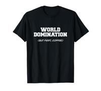 Domination du Monde Amusante, mais Premier Coffee Hustle T-Shirt