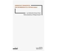 Domination et émancipation Luc Boltanski (Auteur), Nancy Fraser (Auteur), Philippe Corcuff (Auteur)