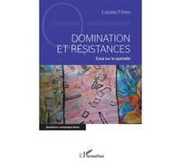 Domination Et Résistances - Essai Sur La Spatialité