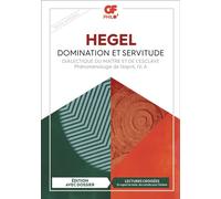 Domination et servitude Dialectique du maître et de l'esclave. Phénoménologie de l'esprit, IV, A - Georg Wilhelm Friedrich Hegel - Flammarion - Poche - Manuel