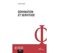 Domination et servitude - Lucien Ayissi - L'harmattan - broché - Essai