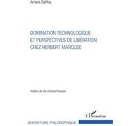 Domination technologique et perspectives de libération chez Herbert Marcuse - Amara Salifou - L'harmattan - broché - Etude