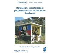 Dominations et contestations postcoloniales dans les Outremer depuis 1946 - Sylvain Mary - Presses Universitaires Rennes - broché - Essai