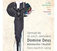 Domine Deus - Chormusik des 20. Und 21. Jahrhunderts