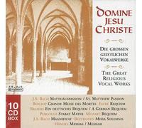 Domine Jesu Christe : The Great Religious Vocal Works - St. Matthew Passion / Requiem / Stabat Mater / Magnificat / Missa Solemnis / Messiah