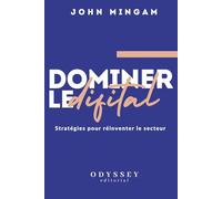Dominer le Digital: Stratégies pour réinventer le secteur