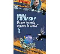 Dominer le monde ou sauver la planète ?