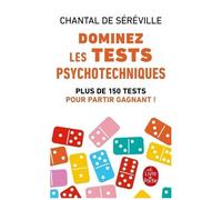 Dominez Les Tests Psychotechniques - Exercices Pratiques