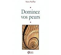 Dominez vos peurs