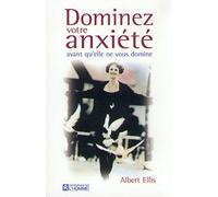 Dominez votre anxiété avant qu'elle ne vous domine