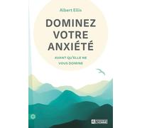 Dominez votre anxiété avant qu'elle ne vous domine