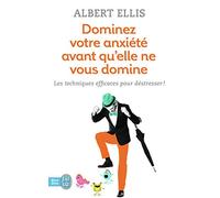 Dominez votre anxiété avant qu'elle ne vous domine: Les techniques efficaces pour déstresser !