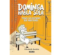 Dominga habla sola – Todas las historias que habitamos