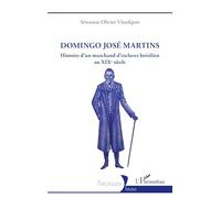 Domingo José Martins: Histoire d’un marchand d’esclaves brésilien au XIXe siècle