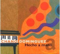 Dominguez, Chano - Hecho a Mano