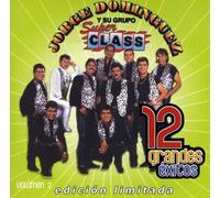 Dominguez, Jorge^Grupo Super Class - 12 Grandes Exitos 2