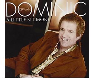 Dominic Kirwan - A Little Bit More