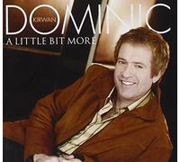 Dominic Kirwan - A Little Bit More [Import]