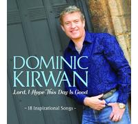 Dominic Kirwan - Lord, I Hope This Day is Good [Import]