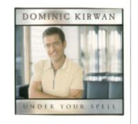 Dominic Kirwan - Under Your Spell [Import]