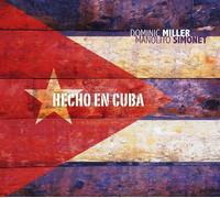 DOMINIC/SIMONET,MANOLITO Y SU TRABUCO MILLER - HECHO EN CUBA CD NEUF