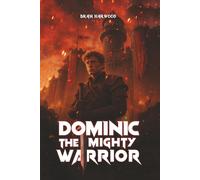 Dominic the Mighty Warrior