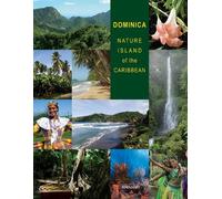 Dominica: Nature Island of the Caribbean - Second Edition