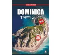 Dominica Travel Guide 2026: Explore Hidden Beaches, Waterfalls, and Local Culture with Easy Itineraries for the Perfect Escape