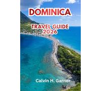 Dominica Travel Guide 2026: Hiking, Waterfalls, Whale Watching, Creole Culture, and Practical Travel Tips for First-Time Visitors to the Caribbean Nature Island