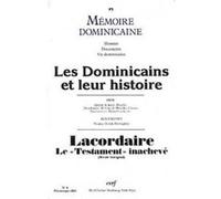 Dominicains et leur histoire : Lacordaire, le « testament » inachevé Collectif (Auteur)