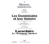 Dominicains et leur histoire : Lacordaire, le « testament » inachevé - Collectif - Cerf - broché - Livre