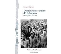 Dominicains ouvriers d'Hellemmes. Chronique d'un demi-siècle