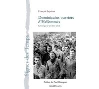 Dominicains Ouvriers D'hellemmes - Chroniqueur D'un Demi-Siècle