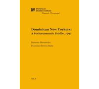 Dominican New Yorkers: A Socioeconomic Profile, 1997