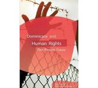 Dominicans and Human Rights: Past, Present, and Future