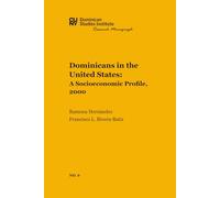 Dominicans in the United States: A Socioeconomic Profile, 2000