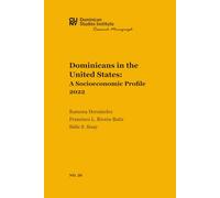 Dominicans in the United States: A Socioeconomic Profile 2022