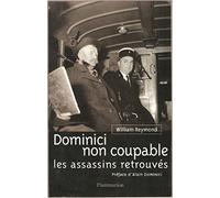 Dominici Non Coupable. Les Assassins Retrouves