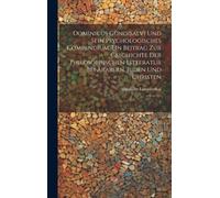Dominicus Gundisalvi Und Sein Psychologisches Compendium. Ein Beitrag Zur Geschichte Der Philosophischen Litteratur Bei Arabern, Juden Und Christen