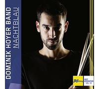 Dominik Hoyer Band - Jazz Thing Next Generation, vol. 93 - Dominik Hoyer Band : Nachtblau.