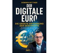 Dominik Kettner Der digitale Euro: Die größte Enteignung der Geschichte (Poche)